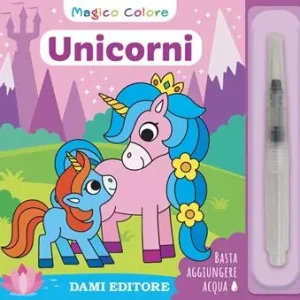 Unicorni. Magico colore. Con pennello ad acqua Super Prezzo