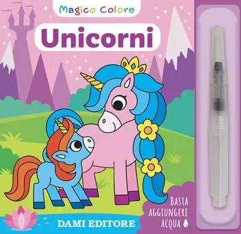 Unicorni. Magico colore. Con pennello ad acqua Super Prezzo