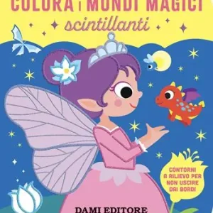 Soddisfatti O Rimborsati Colora i mondi magici scintillanti. Ediz. a colori
