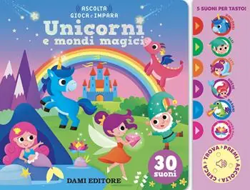 Unicorni e mondi magici. Ediz. a colori Prezzo Scontato