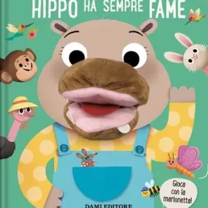 Ultimissimo Modello Hippo ha sempre fame. Libri puppet. Ediz. a colori