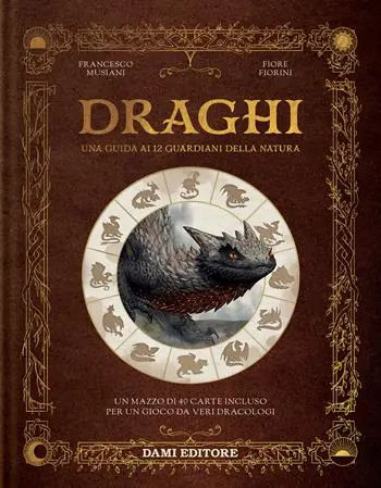 Draghi. Una guida ai 12 guardiani della natura. Ediz. a colori. Con 40 Carte Must-Have