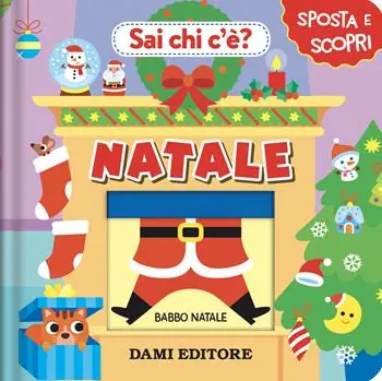 Di Tendenza Natale. Sai chi c‘è? Ediz. illustrata