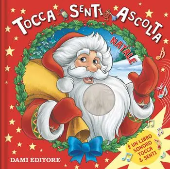 Natale. Tocca senti ascolta. Ediz. illustrata Ultima Occasione