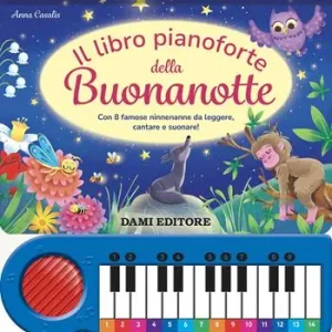 Compra Online Il libro pianoforte della buonanotte. Con 8 famose ninnenanne da leggere, cantare e suonare! Ediz. a colori. Con 8 tracce audio delle canzoni