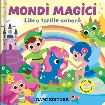 Bestseller Mondi magici. Libro tattile sonoro. Ediz. a colori