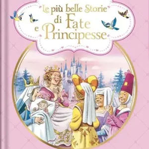 Solo Oggi Le più belle storie di fate e principesse. Ediz. a colori