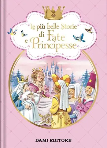 Solo Oggi Le più belle storie di fate e principesse. Ediz. a colori