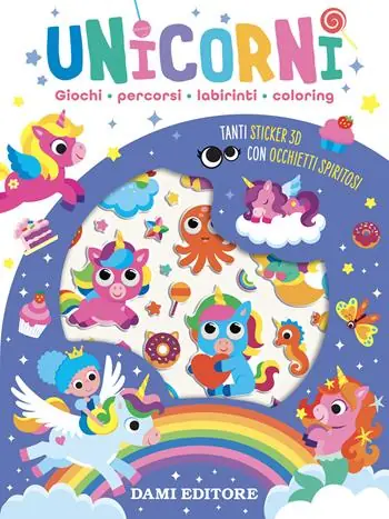 Unicorni. Giochi, percorsi, labirinti, coloring. Con adesivi. Ediz. a colori Quantità Limitata