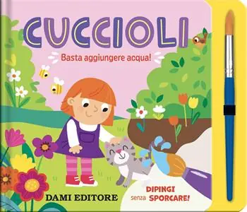 Cuccioli. Basta aggiungere acqua! Ediz. a colori. Con pennello Economico