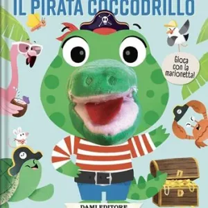 Il pirata coccodrillo. Libri puppet. Ediz. a colori Prezzo Basso