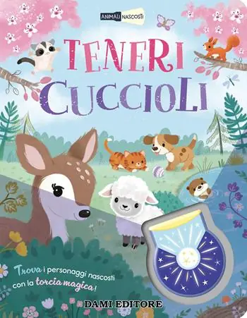 Reso Gratuito Teneri cuccioli. Animali nascosti. Ediz. a colori. Con torcia magica