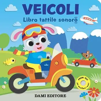 Veicoli. Libro tattile sonoro. Ediz. a colori Saldi