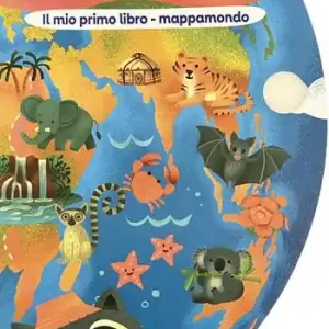 Promozione Esclusiva Il mondo. Il mio primo libro - mappamondo. Ediz. a colori