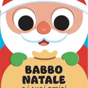 Spedito Oggi Babbo Natale e i suoi amici. Ediz. a colori