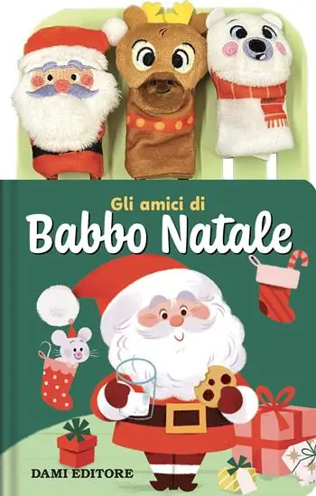 Prezzo Conveniente Gli amici di Babbo natale. Ediz. a colori. Con 3 burattini da dita