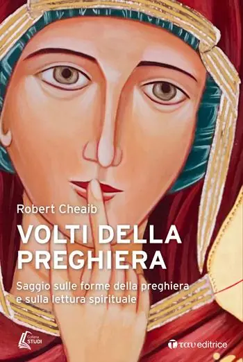 Vendita Finale Volti della preghiera. Saggio sulle forme della preghiera e sulla lettura spirituale