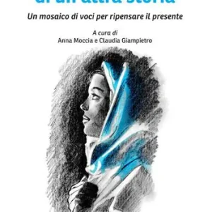 Prezzo Basso Donne autrici di un‘altra storia. Un mosaico di voci per ripensare il presente
