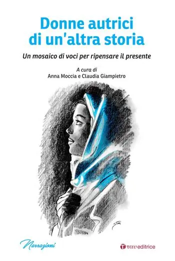 Prezzo Basso Donne autrici di un‘altra storia. Un mosaico di voci per ripensare il presente