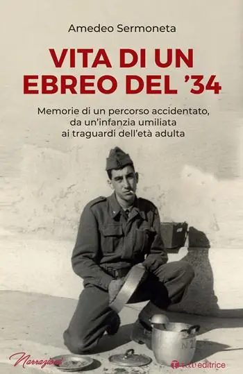 Prezzo Di Fabbrica Vita di un ebreo del ‘34. Memorie di un percorso accidentato, da un‘infanzia umiliata ai traguardi dell‘età adulta
