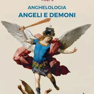 Vendita Finale Anghelosophia. Vol. 2 Anghelologia. Angeli e demoni