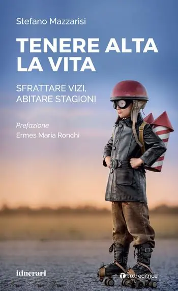 Tenere alta la vita. Sfrattare vizi, abitare stagioni Saldi