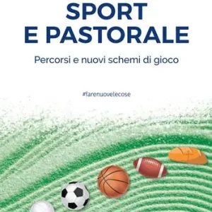 Sport e pastorale. Percorsi e nuovi schemi di gioco Prezzo Scontato