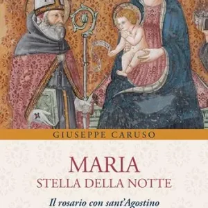 Promozione Esclusiva Maria, stella della notte. Il rosario con sant‘Agostino
