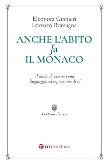 Solo Oggi Anche l‘abito fa il monaco. Il modo di vestire come linguaggio ed espressione di sé