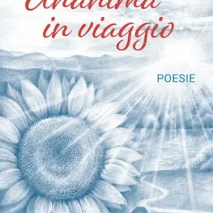 Un‘anima in viaggio. Poesie Reso Gratuito