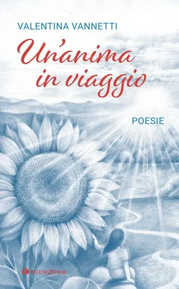 Un‘anima in viaggio. Poesie Reso Gratuito