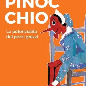 Vendita Finale Pinocchio. Le potenzialità dei pezzi grezzi