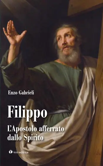 Prezzo Scontato Filippo. L‘apostolo afferrato dallo spirito