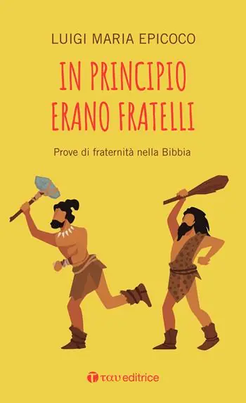 In principio erano fratelli. Prove di fraternità nella Bibbia Direttamente Dal Produttore