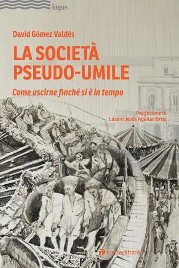 La società pseudo-umile. Come uscirne finché si è in tempo Prezzo Scontato
