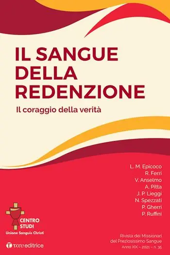 Esclusivo Rivista dei Missionari del Preziosissimo Sangue. Il sangue della Redenzione. Il coraggio della verità (2021). Vol. 35