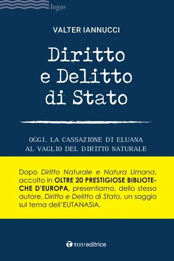 Diritto e delitto di stato. Oggi, la Cassazione di Eluana al vaglio del diritto naturale Affare
