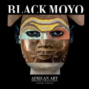 Occasione Black Moyo. African art. Private collection. Ediz. italiana e inglese