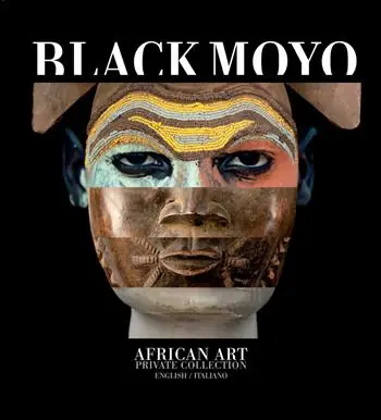 Occasione Black Moyo. African art. Private collection. Ediz. italiana e inglese