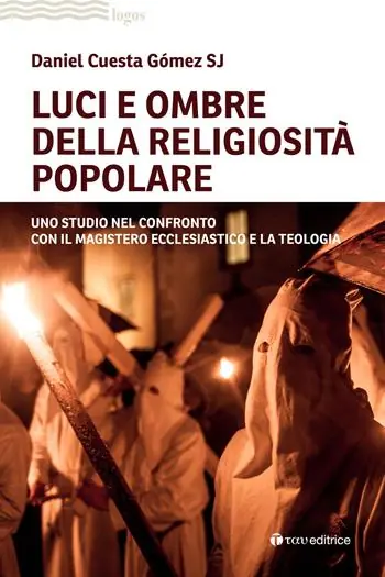 Offerta Lampo Luci e ombre della religiosità popolare. Uno studio nel confronto con il Magistero ecclesiastico e la teologia