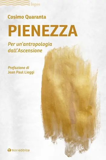 Quantità Limitata Pienezza. Per un‘antropologia dell‘ascensione