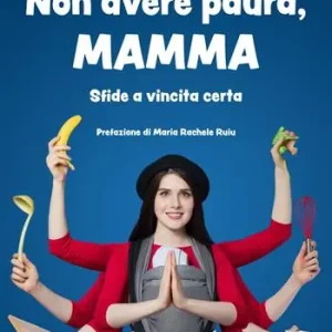 Non avere paura, mamma. Sfide a vincita certa Miglior Prezzo