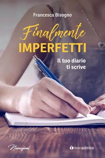 Finalmente imperfetti. Il tuo diario ti scrive Bestseller