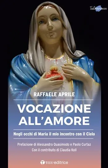 Compra Adesso Vocazione all‘amore. Negli occhi di Maria il mio incontro con il Cielo