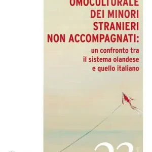 L‘affido omoculturale dei minori stranieri non accompagnati un confronto tra il sistema olandese e quello italiano Consegna Rapida