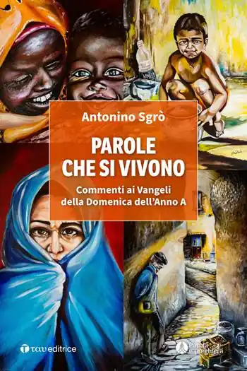 Parole che si vivono. Commenti ai Vangeli della Domenica dell’Anno A Affare