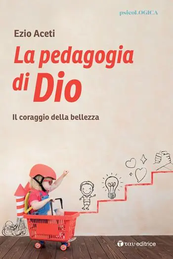 Prezzo Basso La pedagogia. Il coraggio della bellezza