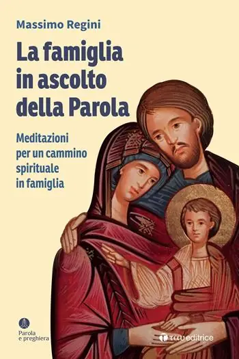 La famiglia in ascolto della Parola. Meditazioni per un cammino spirituale in famiglia Sconto
