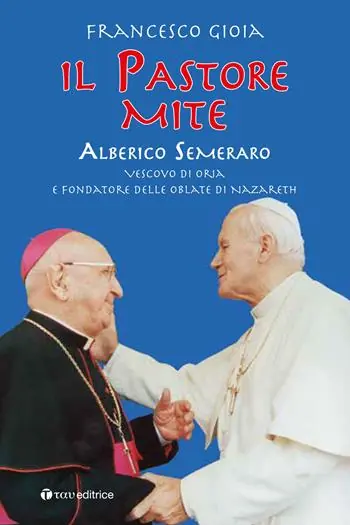Occasione Imperdibile Il Pastore mite. Alberico Semeraro. Vescovo di Oria e fondatore delle Oblate di Nazareth