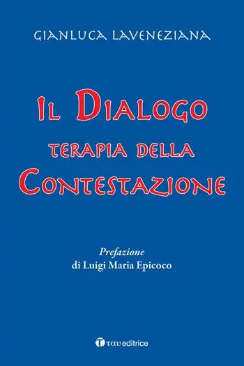 Il dialogo. Terapia della contestazione Ultime Pezzi